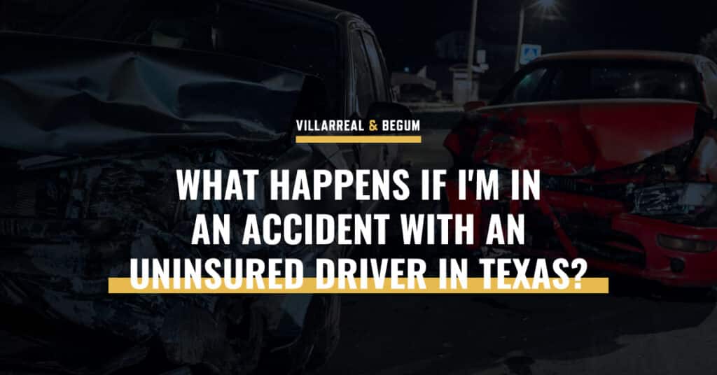 What Happens if I'm in an Accident with an Uninsured Driver in Texas?