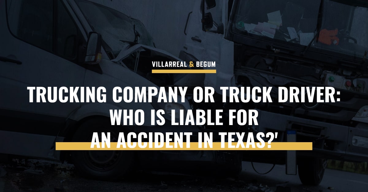 Trucking Company or Truck Driver: Who is Liable for an Accident in Texas?